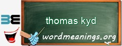 WordMeaning blackboard for thomas kyd